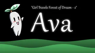 Girl Travels Forest of Dream - 2 Ava
