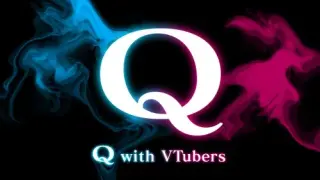 Q with VTubers - Switch