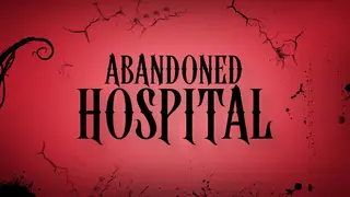 Abandoned Hospital