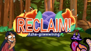Reclaim! Azhe-giiwewining