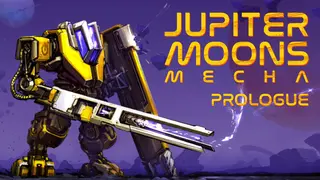 Jupiter Moons: Mecha - Prologue🤖