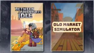 Between Adventures IDLE & Old Market Simulator