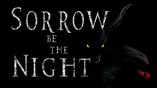 Sorrow Be The Night