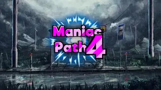 Maniac Path 4