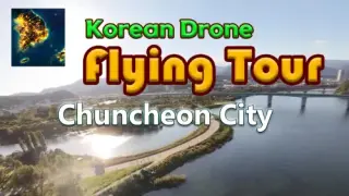 Korean Drone Flying Tour Chuncheon City - Switch