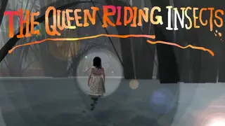 The Queen Riding Insects