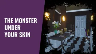 The Monster Under Your Skin