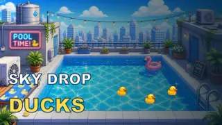 Sky Drop Ducks