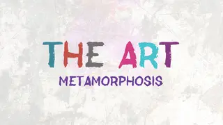 THE ART - Metamorphosis