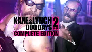 Kane & Lynch 2: Dog Days Complete Edition