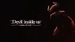 Devil Inside Us: Roots of Evil