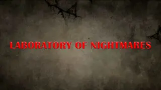 Laboratory of Nightmares