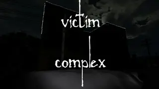 Victim Complex