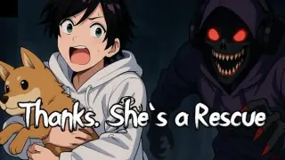 Thanks, She's A Rescue