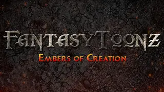 Fantasy Toonz: Embers of Creation