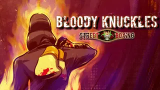 Bloody Knuckles Street Boxing
