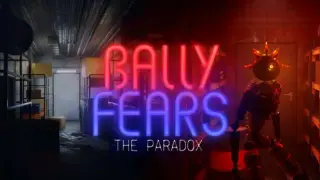 Bally Fears : The Paradox