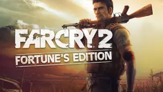 Far Cry® 2: Fortune's