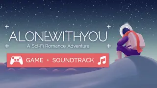 Alone With You + Soundtrack