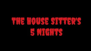 The House Sitter's 5 Nights