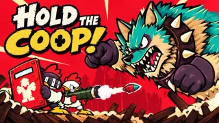 HOLD THE COOP!
