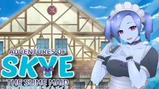Adventures of Skye the Slime Maid