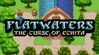 Flatwaters: The Curse of Echita
