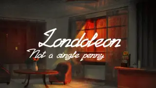 Londoleon: not a single penny