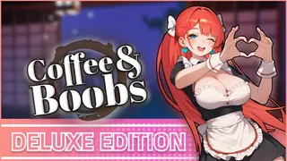 Coffee & Boobs Deluxe Edition