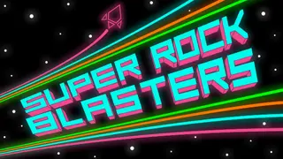 Super Rock Blasters!