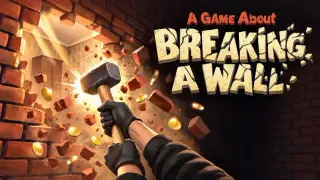 A Game About Breaking a Wall