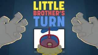 Little Brother's Turn