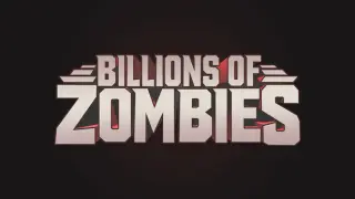 Billions of Zombies