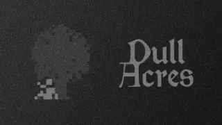 Dull Acres