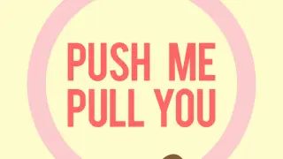 Push Me Pull You - PS4