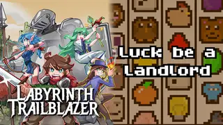 Labyrinth Trailblazer + Luck be a Landlord