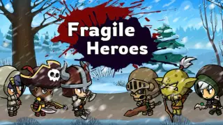 Fragile Heroes