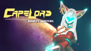 Capelord: Bounty Hunters