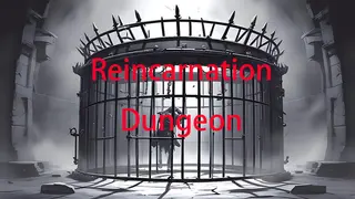 Reincarnation Dungeon