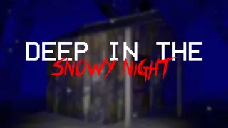 Deep In The Snowy Night