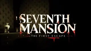 Seventh Mansion: The First Escape
