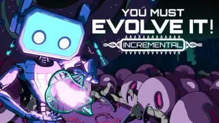 You must evolve it! Incremental