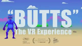 "BUTTS: The VR Experience"