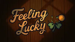 Feeling Lucky
