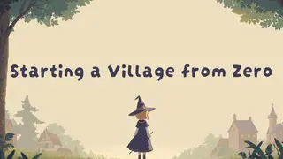 Starting a Village from Zero
