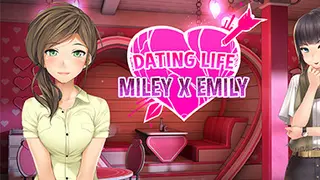 Dating Life: Miley X Emily