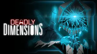 Deadly Dimensions