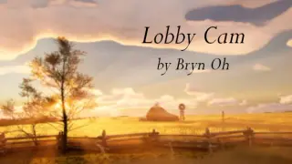 Lobby Cam by Bryn Oh
