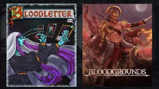 Bloodgrounds + BLOODLETTER