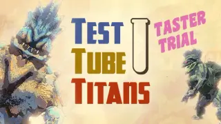 Test Tube Titans: Taster Trial